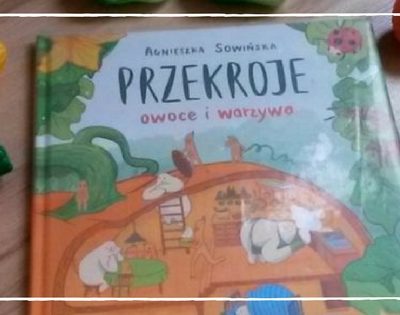 Książka ,,Przekroje owoce i warzywa"